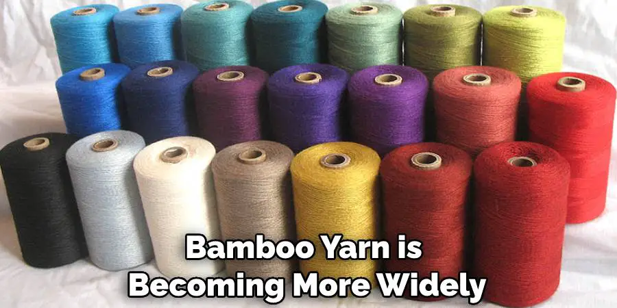 Bamboo Yarn is Becoming More Widely