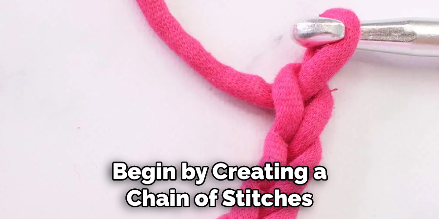 Begin by Creating a Chain of Stitches