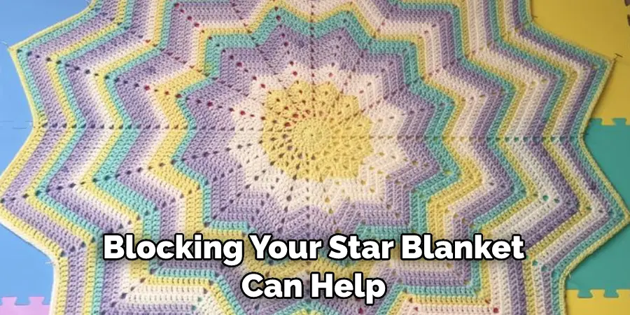 Blocking Your Star Blanket Can Help