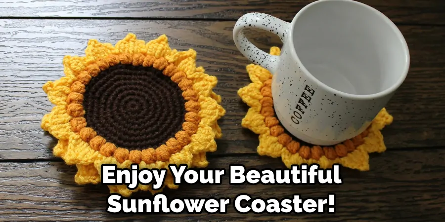 Enjoy Your Beautiful Sunflower Coaster!