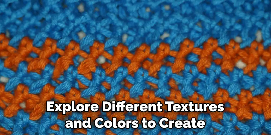Explore Different Textures and Colors to Create
