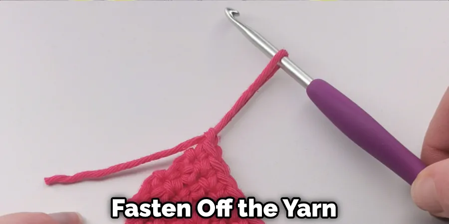Fasten Off the Yarn