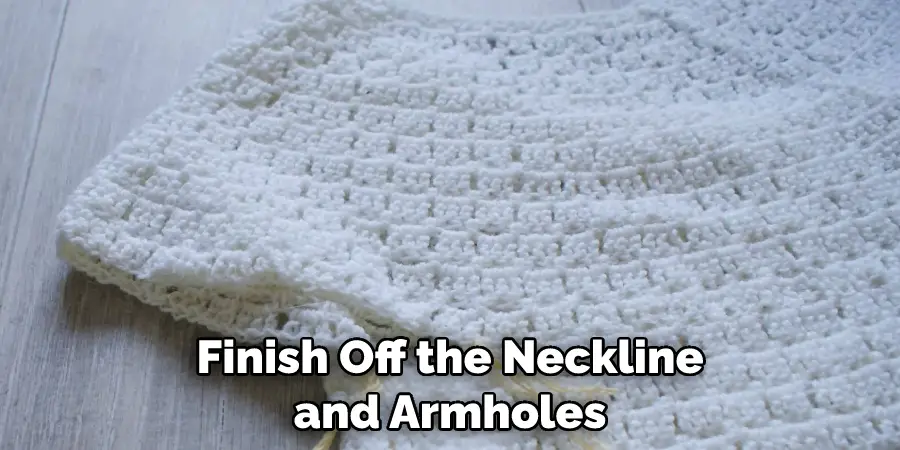 Finish Off the Neckline and Armholes