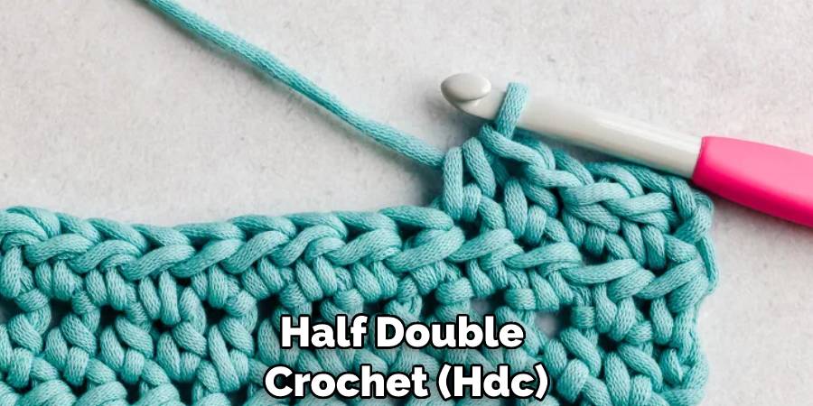 Half Double Crochet (Hdc)