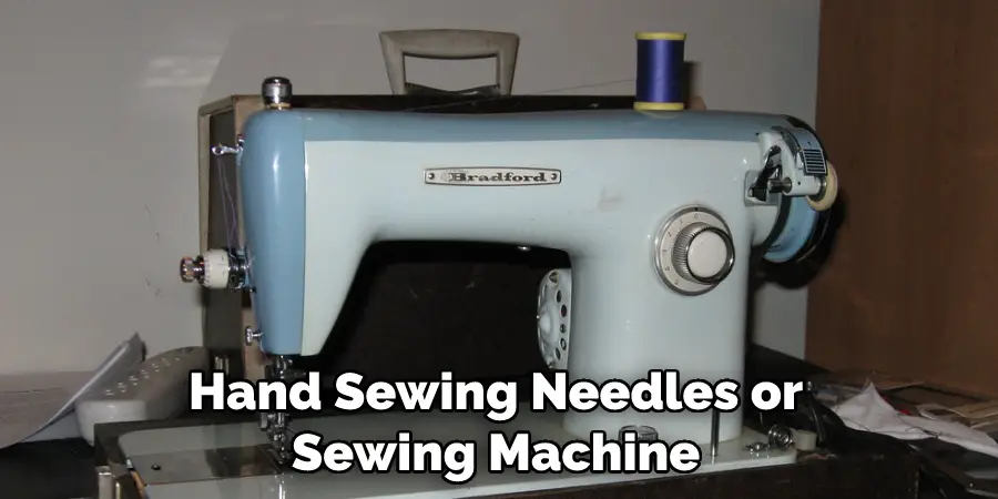 Hand Sewing Needles or Sewing Machine