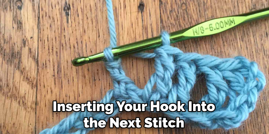 Inserting Your Hook Into the Next Stitch