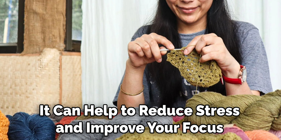 It Can Help to Reduce Stress and Improve Your Focus