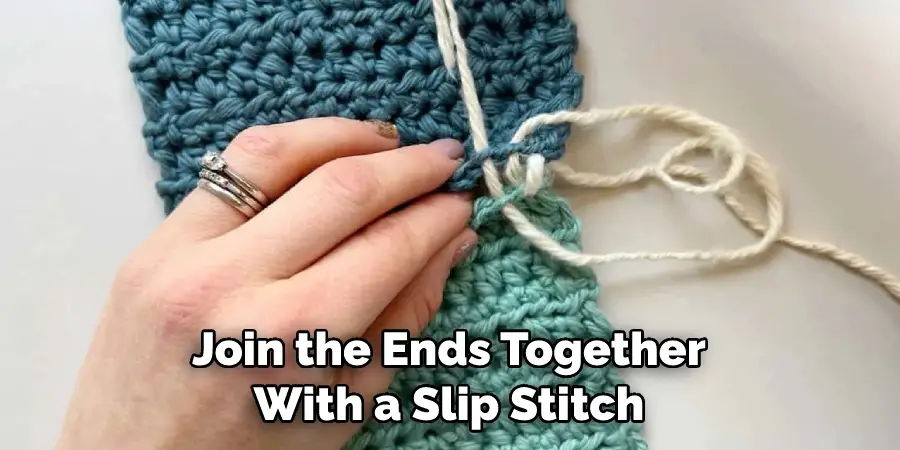 Join the Ends Together With a Slip Stitch