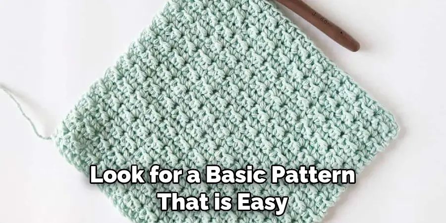 Look for a Basic Pattern That is Easy