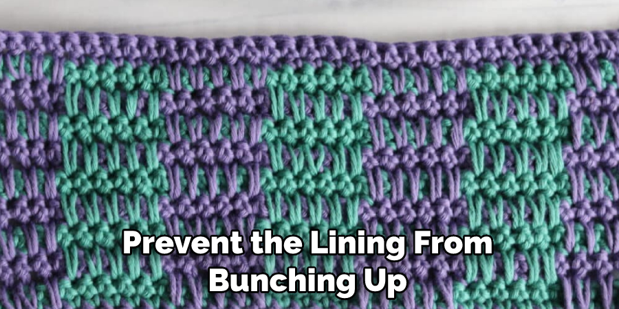 Prevent the Lining From Bunching Up