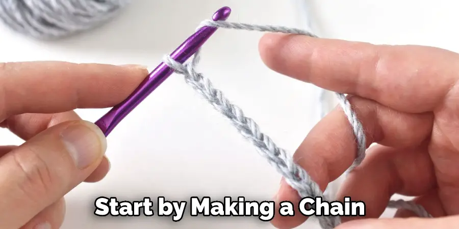 Start by Making a Chain