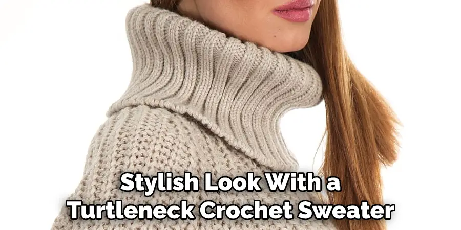 Stylish Look With a Turtleneck Crochet Sweater