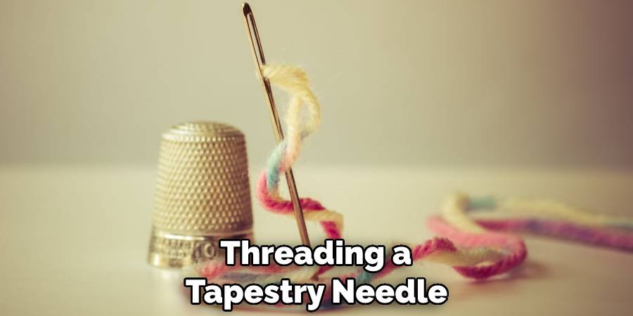  Threading a Tapestry Needle