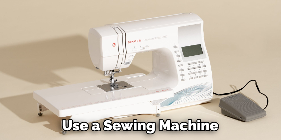 Use a Sewing Machine