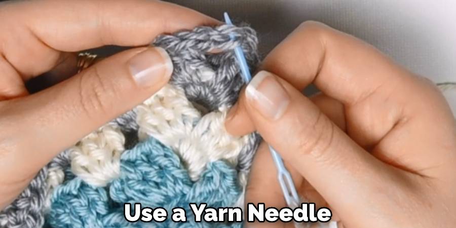 Use a Yarn Needle