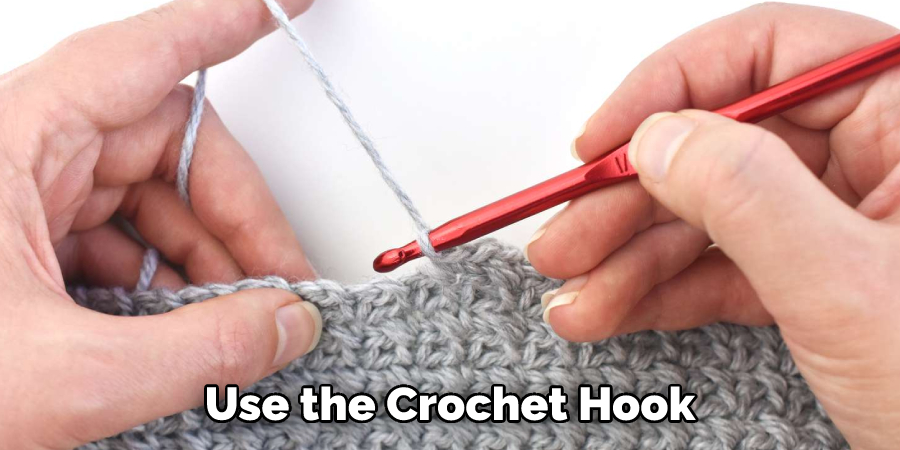 Use the Crochet Hook
