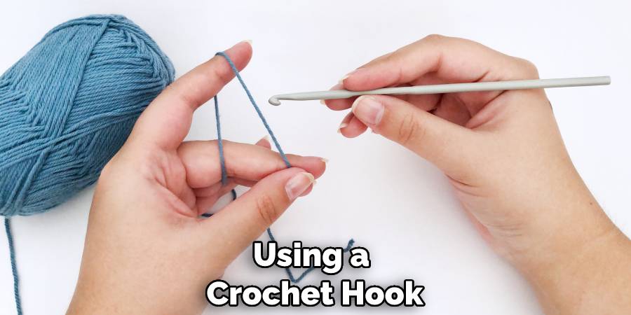 Using a Crochet Hook