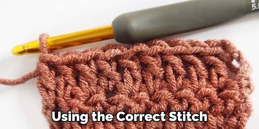 Using the Correct Stitch