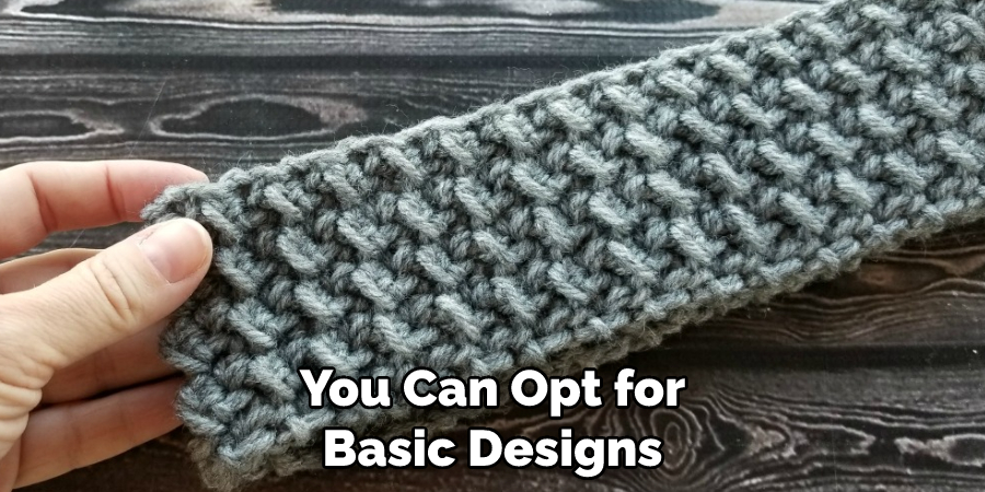 You Can Opt for Basic Designs