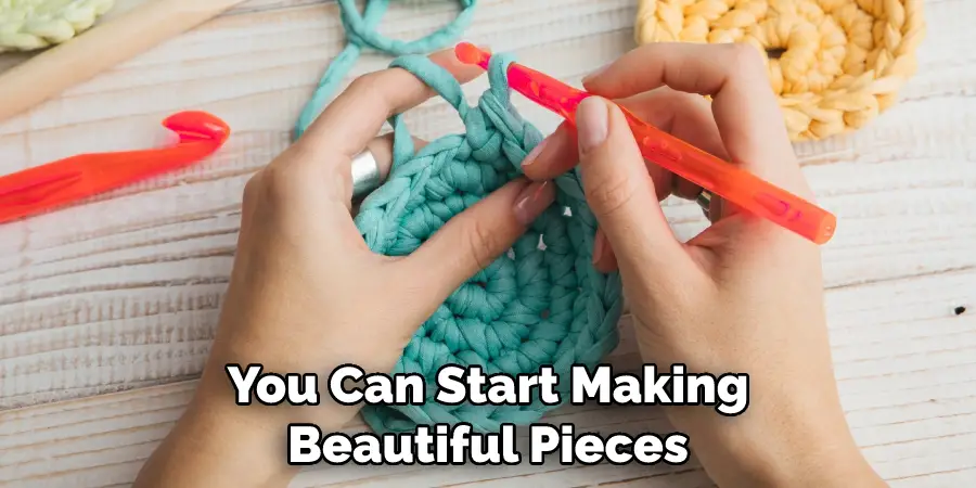 You Can Start Making Beautiful Pieces