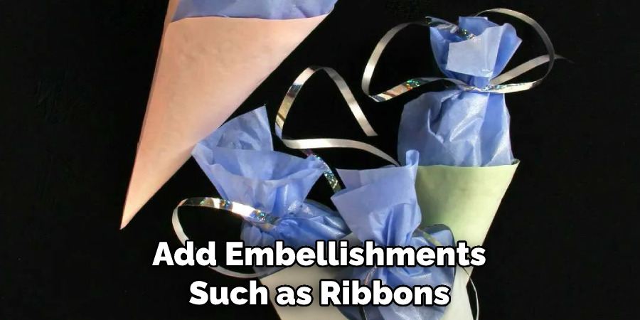 Add Embellishments Such as Ribbons