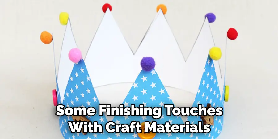 Some Finishing Touches With Craft Materials