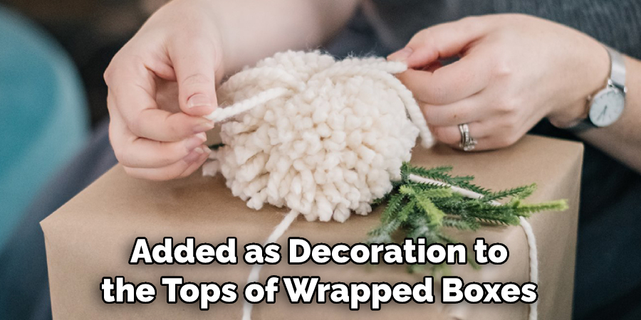 Added as Decoration to the Tops of Wrapped Boxes