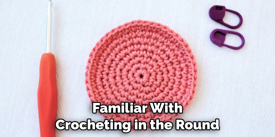 Familiar With Crocheting in the Round
