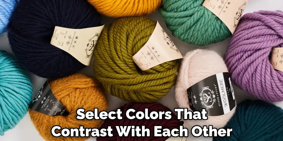 Select Colors That Contrast With Each Other