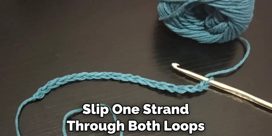 Slip One Strand Through Both Loops