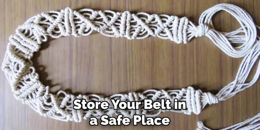 Store Your Belt in a Safe Place