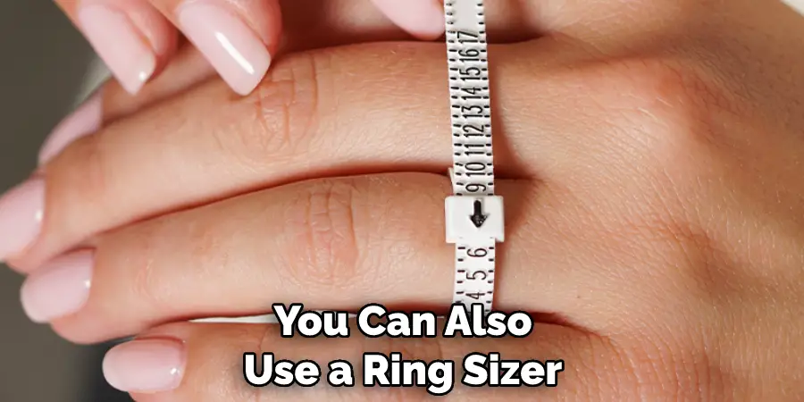 You Can Also Use a Ring Sizer
