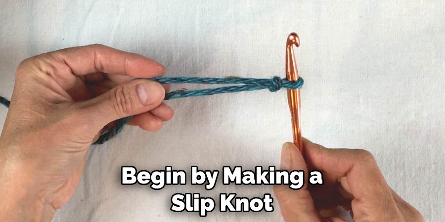 Begin by Making a Slip Knot