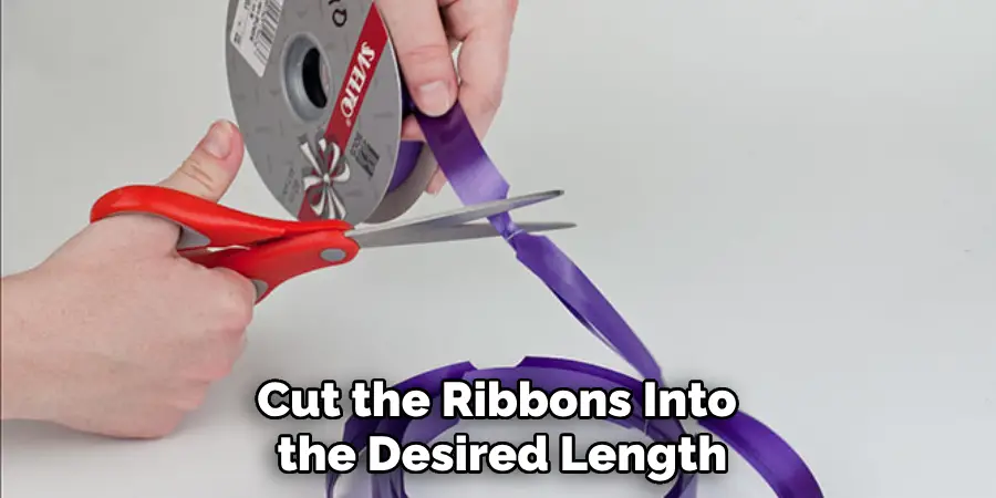 Cut the Ribbons Into the Desired Length