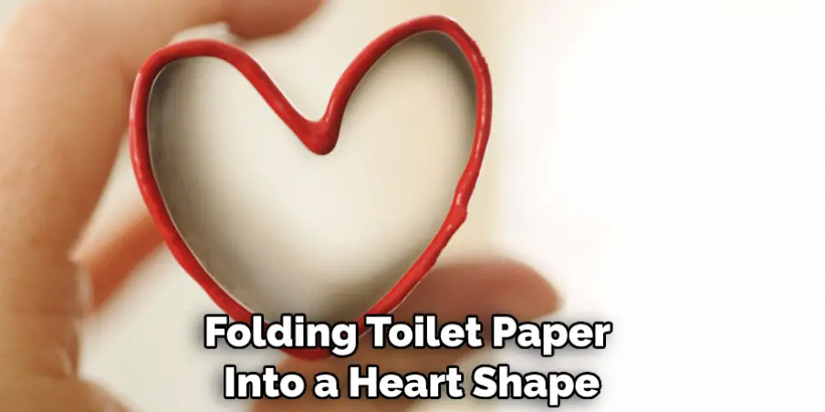 Folding Toilet Paper Into a Heart Shape