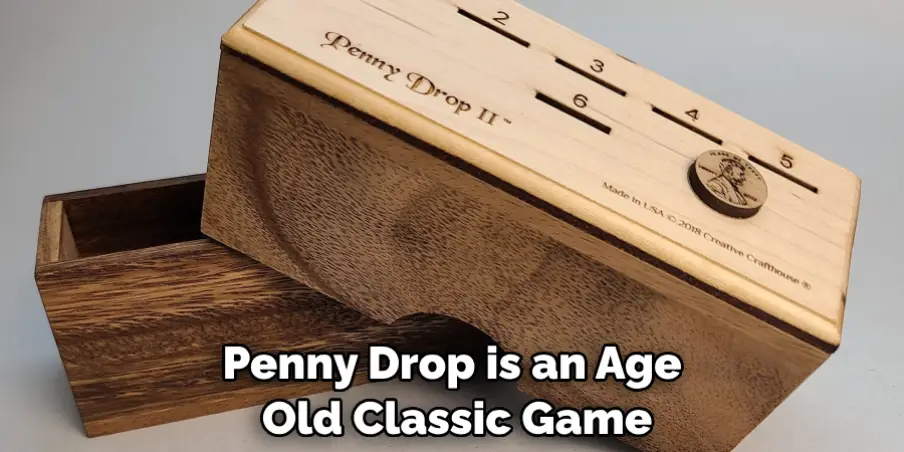 Penny Drop is an Age Old Classic Game