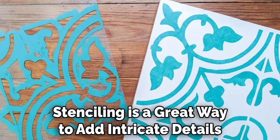 Stenciling is a Great Way to Add Intricate Details
