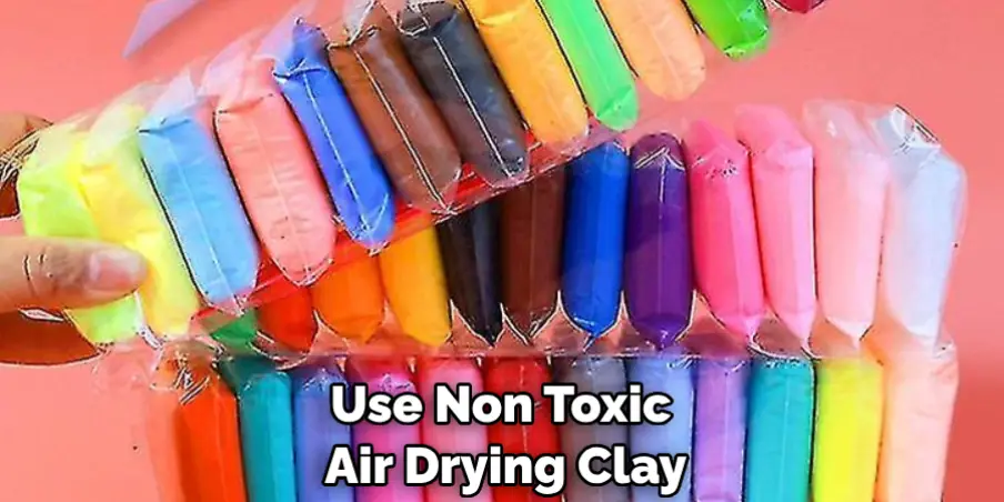 Use Non Toxic Air Drying Clay