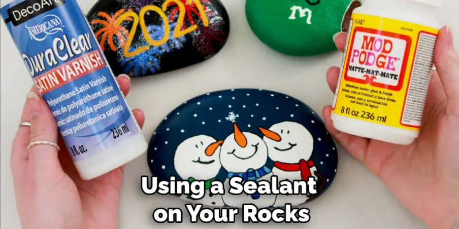 Using a Sealant on Your Rocks