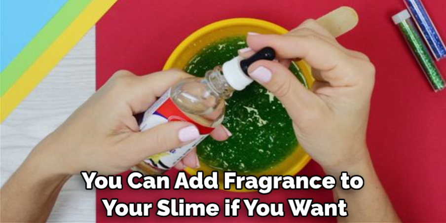 You Can Add Fragrance to Your Slime if You Want