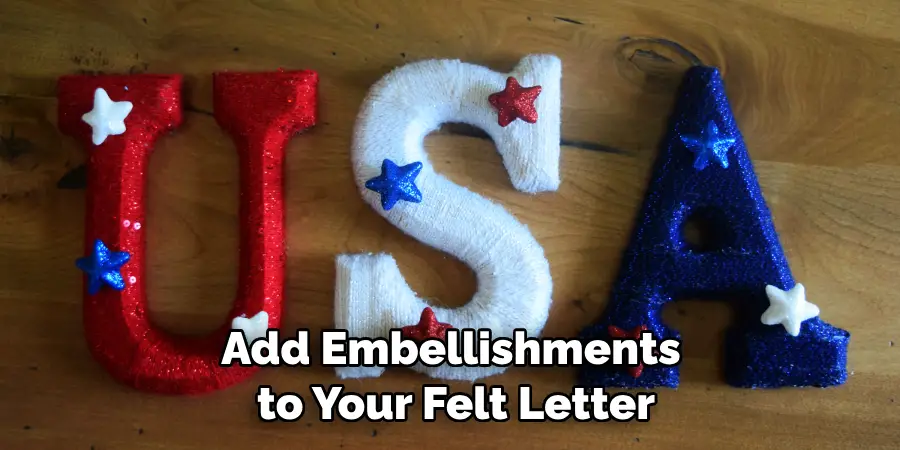 Add Embellishments to Your Felt Letter
