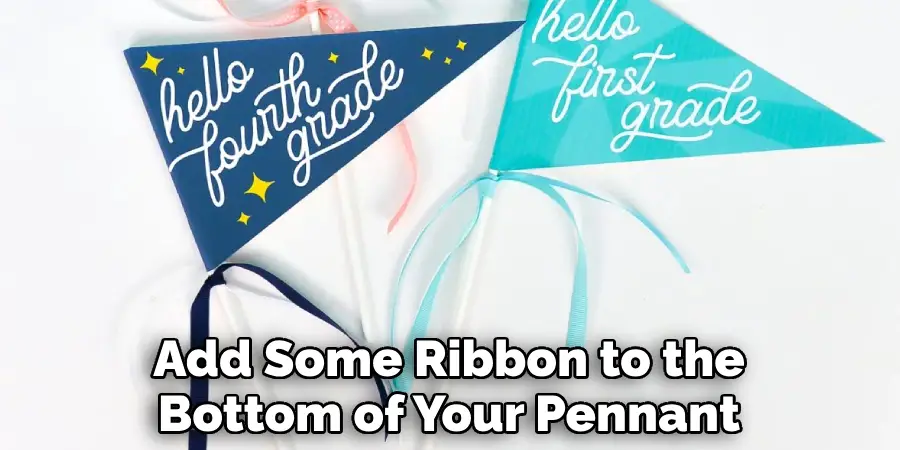 Add Some Ribbon to the Bottom of Your Pennant