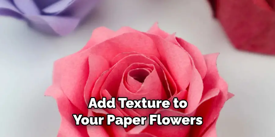 Add Texture to Your Paper Flowers
