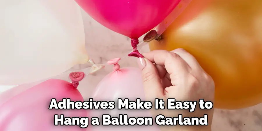 Adhesives Make It Easy to Hang a Balloon Garland