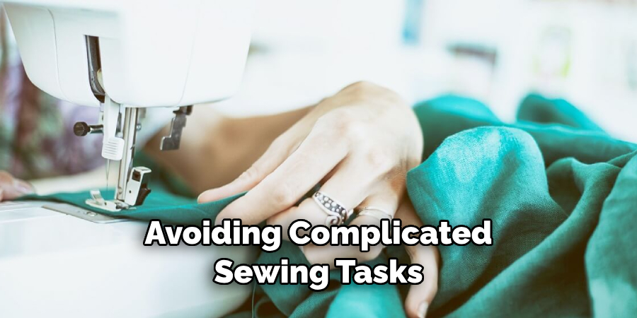 Avoiding Complicated Sewing Tasks