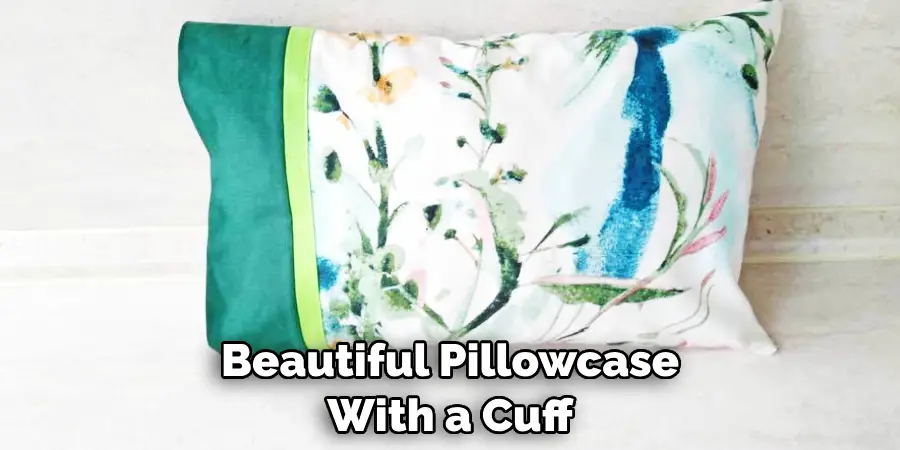 Beautiful Pillowcase With a Cuff