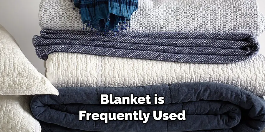 Blanket is Frequently Used