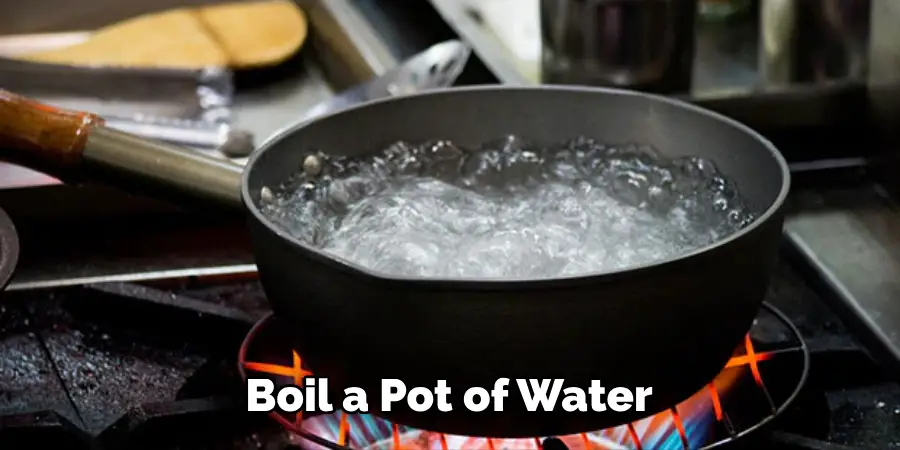 Boil a Pot of Water
