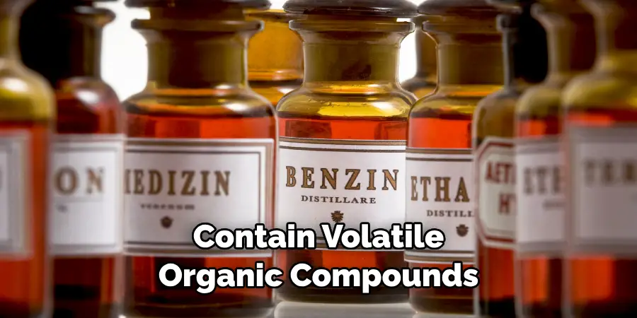 Contain Volatile Organic Compounds