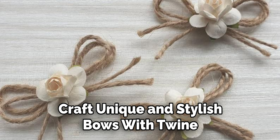 Craft Unique and Stylish Bows With Twine